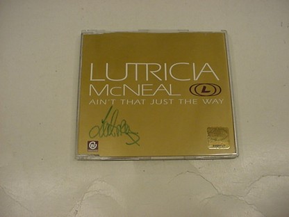 LUTRICIA MC NEAL -AIN´T THAT JUST THE WAY-ORIGINAL SIGNED